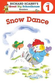 Richard Scarry's Readers (Level 1): Snow Dance (Richard Scarry's Great Big Schoolhouse)