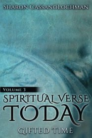 Gifted Time (Spiritual Verse Today) (Volume 3)