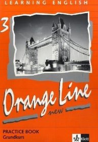 Learning English. Orange Line 3. New. Practice Book mit Audio-CD.