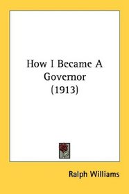 How I Became A Governor (1913)