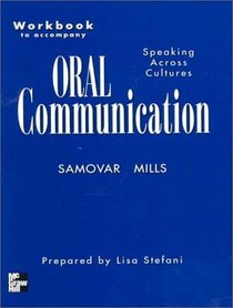 Workbook to accompany Oral Communication: Speaking Across Cultures