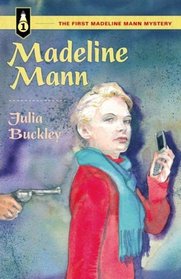 Madeline Mann: The First Madeline Mann Mystery
