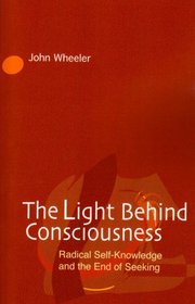 The Light Behind Consciousness