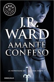 Amante confeso IV (Lover Revealed IV): La Hermandad de la Daga Negra (Spanish Edition)