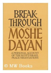 Breakthrough: A personal account of the Egypt-Israel peace negotiations