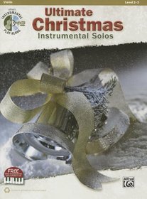 Ultimate Christmas Instrumental Solos for Strings: Violin (Book & CD) (Ultimate Instrumental Solos)