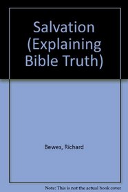 Salvation (Explaining Bible Truth)