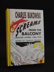 Screams from the Balcony: Selected Letters from 1960-1970