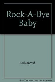 Rock-A-Bye Baby (Lullaby Book)