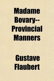 Madame Bovary--Provincial Manners