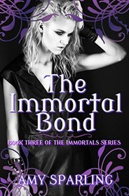 The Immortal Bond (The Immortal Mark) (Volume 3)