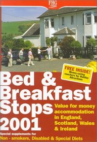 Bed & Breakfast Stops 2001: Value for Money Accomodation in England, Scotland, Wales and Ireland (Bed and Breakfast Stops)