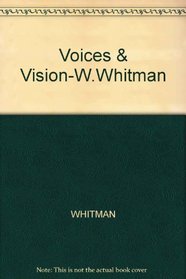 Voices and Visions-Walt Whitman