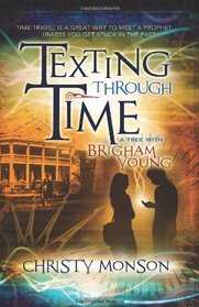 Texting Through Time: A Trek with Brigham Young