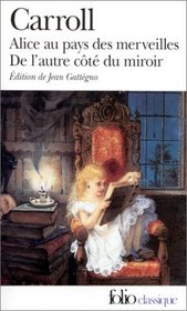 Alice Au Pays Des Merveilles / De L'autre Cote Du Miroir (French Edition)
