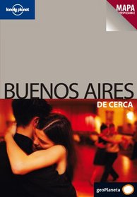 Lonely Planet Buenos Aires De Cerca (Travel Guide) (Spanish Edition)