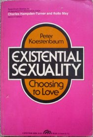 Existential Sexuality; Choosing to Love. (Spectrum Books)