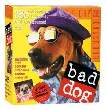 Bad Dog Page-A-Day Calendar 2009 (Original Page a Day Calendars)