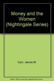 Money and the Women (Nightingale Series)