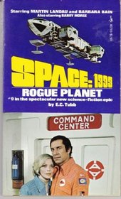 SPACE 1999: ROGUE PLANET.
