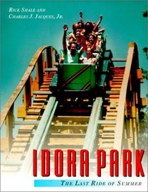 Idora Park: The Last Ride of Summer