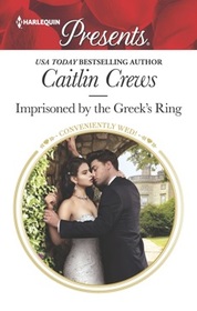 Imprisoned by the Greek's Ring (Conveniently Wed!) (Harlequin Presents, No 3611)