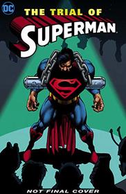 Superman: The Trial of Superman 25th Anniversary Edition