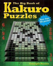 The Big Book of Kakuro Puzzles