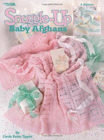 Snuggle-Up Baby Afghans (Leisure Arts #3205)