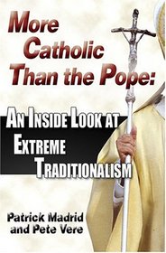 More Catholic Than The Pope: An Inside Look At Extreme Traditionalism