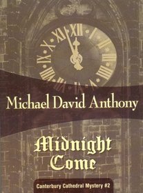 Midnight Come: Mystery of Canterbury Cathedral #2 (Mystery of Canterbury Cathedral)