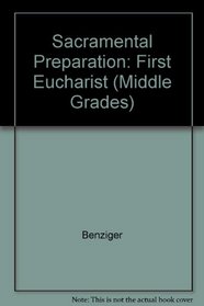 Sacramental Preparation: First Eucharist (Middle Grades)
