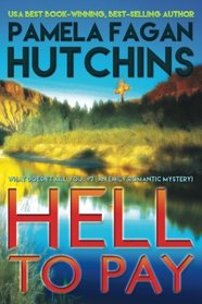 Hell to Pay (What Doesn't Kill You, #7): An Emily Romantic Mystery