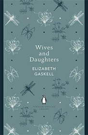 Penguin English Library Wives and Daughters (The Penguin English Library)