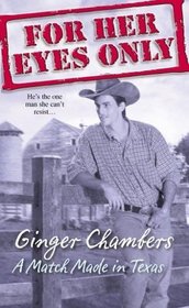 A Match Made in Texas (For Her Eyes Only, No 12)