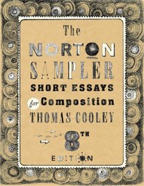The Norton Sampler: Short Essays for Composition (Eighth Edition)