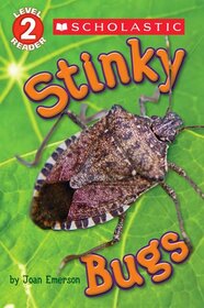Stinky Bugs (Scholastic Reader Level 2)