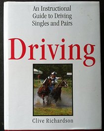 Driving: An Instructional Guide to Driving Singles and Pairs