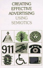 Creating Effective Advertising: Using Semiotics