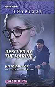 Rescued by the Marine (Harlequin Intrigue, No 1812) (Larger Print)
