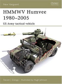 HMMWV Humvee 1980-2005: US Army Tactical Vehicle (New Vanguard)