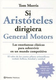Si Aristoteles Dirigiera La General Motors (Practicos)