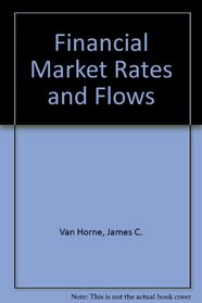 Financial Market Rates and Flows