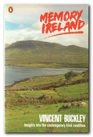 Memory Ireland: Insights into the Contemporary Irish Condition