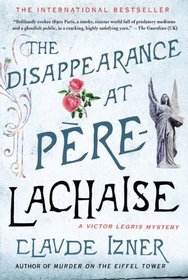 The Disappearance at Pere-Lachaise (Victor Legris, Bk 2)