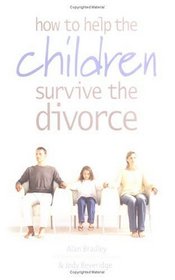 How to Help Your Children Survive Your Divorce