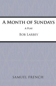 A Month of Sundays (Acting Edition)