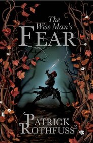 The Wise Man's Fear (Kingkiller Chronicles, Bk 2)