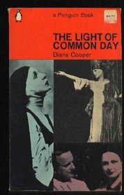 Light of Common Day (Lives & Letters)