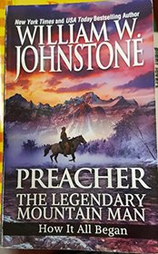 Preacher:  the Legendary Mountain Man, How it all began